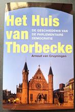 Het Huis van Thorbecke - Arnout van Cruyningen, Ophalen of Verzenden, 20e eeuw of later, Zo goed als nieuw