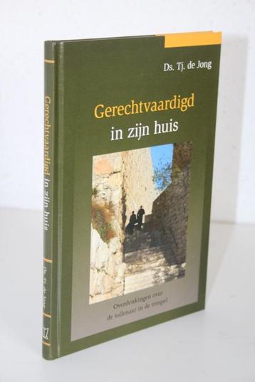 Ds. Tj. de Jong - Gerechtvaardigd in zijn huis (2013)  beschikbaar voor biedingen