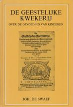 JOH.DE SWAEF - DE GEESTELIJKE KWEKERIJ, Ophalen of Verzenden, Gelezen