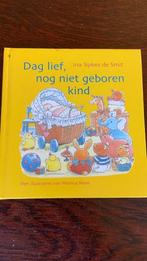 Ina Sipkes de Smit - Dag lief, nog niet geboren kind, Ophalen of Verzenden
