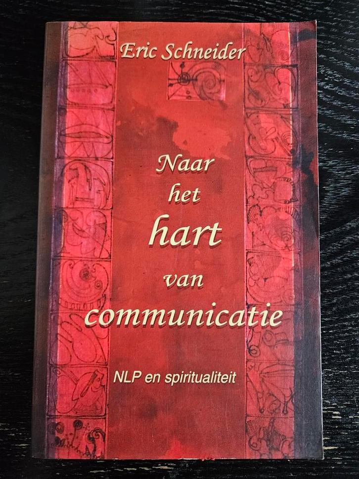 Naar het hart van communicatie - Eric Schneider, Boeken, Esoterie en Spiritualiteit, Gelezen, Achtergrond en Informatie, Spiritualiteit algemeen