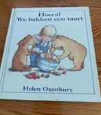 Helen Oxenbury - Hoera we bakken een taart, Ophalen of Verzenden