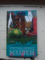 Voetbalgekke Meiden - Barbara Scholten, Ophalen of Verzenden, Zo goed als nieuw, Barbara Scholten, Fictie algemeen