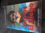 D.A. Maradona - Ik ben El Diego, God van het voetbal, Ophalen of Verzenden, Zo goed als nieuw, D.A. Maradona