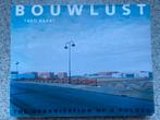 THEO BAART - bouwlust the urbanization of a polder 1ST ED, Fotografen, THEO BAART, Verzenden, Zo goed als nieuw