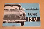 Ford Taunus 12M Instructieboekje - 1964, Auto diversen, Handleidingen en Instructieboekjes, Ophalen of Verzenden