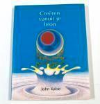 John Kalse Creeren vanuit je bron, Boeken, Verzenden, Zo goed als nieuw, Spiritualiteit algemeen, Overige typen