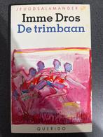 Imme Dros - De trimbaan, Ophalen of Verzenden, Gelezen, Fictie algemeen