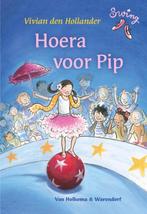 Hoera voor Pip Vivian den Hollander 9000313872, Boeken, Kinderboeken | Jeugd | 10 tot 12 jaar, Ophalen of Verzenden, Zo goed als nieuw