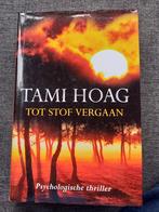 Tot stof vergaan van Tami Hoag, Ophalen of Verzenden, Zo goed als nieuw, Nederland