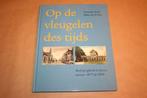Op de vleugelen des tijds - Bedrijvigheid in Joure 1877-1920, Boeken, Ophalen of Verzenden, Zo goed als nieuw