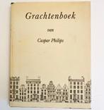 Grachtenboek – Caspar Philips, Ophalen of Verzenden, Meerdere auteurs, 20e eeuw of later, Gelezen