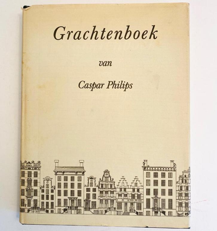 Grachtenboek – Caspar Philips, Boeken, Geschiedenis | Stad en Regio, Gelezen, 20e eeuw of later, Ophalen of Verzenden