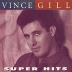 Vince Gill - Super Hits CD, Ophalen of Verzenden, Gebruikt