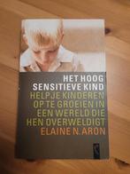 Het Hoogsensitieve Kind - Elaine N. Aron, Ophalen, Gelezen, Opvoeding tot 6 jaar, Elaine N. Aron