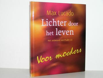 Max Lucado - Lichter door het leven - Voor moeders