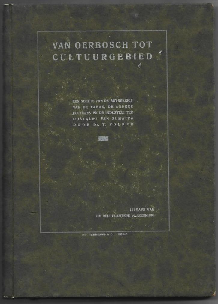 Tabak Sumatra boek oerbos 1928 planters Nederlands Indie, Boeken, Natuur, Zo goed als nieuw, Overige onderwerpen, Ophalen of Verzenden