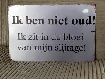 Ik ben niet oud ! metalen tekstbord (Old Look) beschikbaar voor biedingen