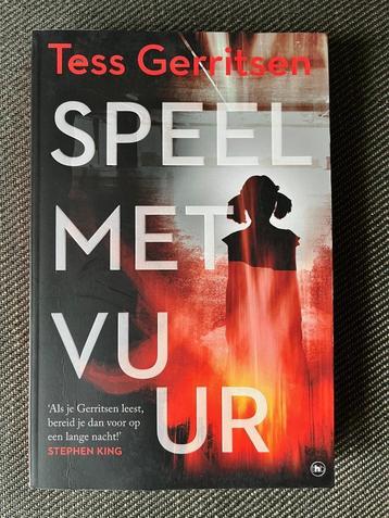 Tess Gerritsen - Speel met vuur. beschikbaar voor biedingen