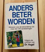 Boek: Anders beter worden volgens de inzichten van Dr. Vogel, Ophalen of Verzenden, Zo goed als nieuw, Kruiden en Alternatief