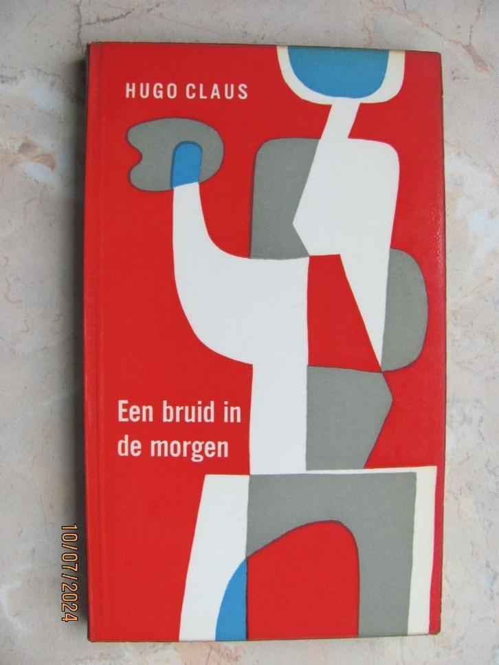 Hugo CLAUS Een Bruid in de Morgen Toneelstuk 6e dr 1960 IZGS, Boeken, Literatuur, Gelezen, België, Ophalen of Verzenden