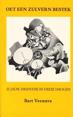 Bart Veenstra. Oet een zulvern bestek, Boeken, Ophalen of Verzenden, Nieuw, Drenthe