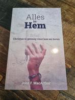 John F. MacArthur - Alles in Hem, Ophalen of Verzenden, Zo goed als nieuw, John F. MacArthur