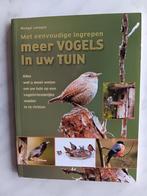 Met eenvoudige ingrepen MEER VOGELS IN UW TUIN  door Lohmann, Boeken, Ophalen of Verzenden, Nieuw, Vogels