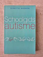 Ginette Wieken - Schoolgids autisme, Ginette Wieken, Ophalen of Verzenden, Ontwikkelingspsychologie, Zo goed als nieuw