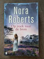 Nora Roberts - Op zoek naar de bron, Boeken, Ophalen of Verzenden, Zo goed als nieuw, Nora Roberts