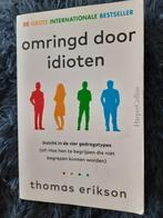 Omringd door idioten - Thomas Erikson, Boeken, Sociale psychologie, Thomas Erikson, Ophalen of Verzenden, Zo goed als nieuw