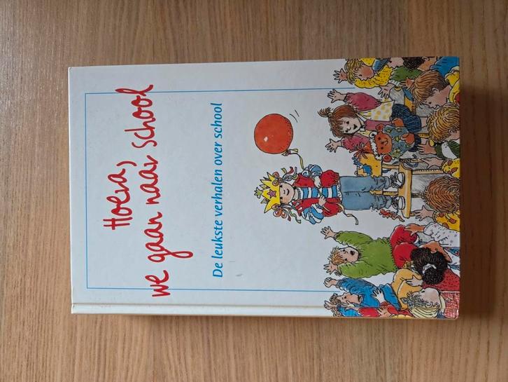 Hoera, we gaan naar school, Boeken, Kinderboeken | Jeugd | 10 tot 12 jaar, Zo goed als nieuw, Ophalen of Verzenden