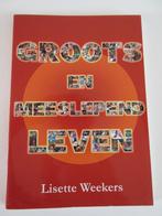 Groots en meeslepend leven - Lisette Weekers, Ophalen of Verzenden, Zo goed als nieuw, Lisette Weekers, Nederland