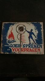 Hoe goed spreken en voordragen mijlpaalserie nummer 40 1946, Ophalen of Verzenden, Gelezen