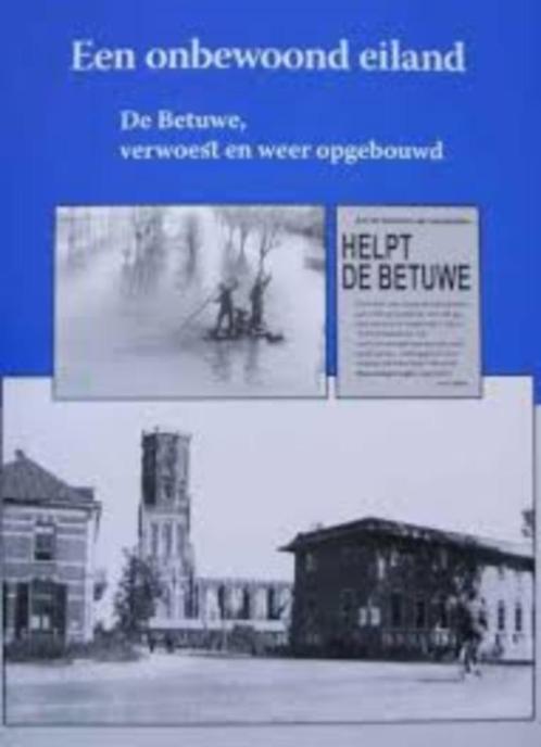 Een onbewoond eiland De Betuwe verwoest en weer opgebouwd, Boeken, Oorlog en Militair, Zo goed als nieuw, Tweede Wereldoorlog