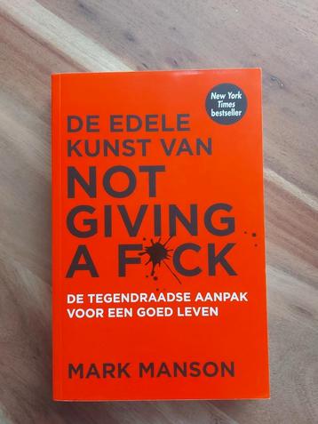 Mark Manson - De edele kunst van not giving a fuck beschikbaar voor biedingen