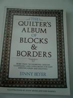 The quilter's album of blocks & borders, quilt boek, quilten, Jinny Beyer, Gelezen, Borduren en Naaien, Ophalen of Verzenden