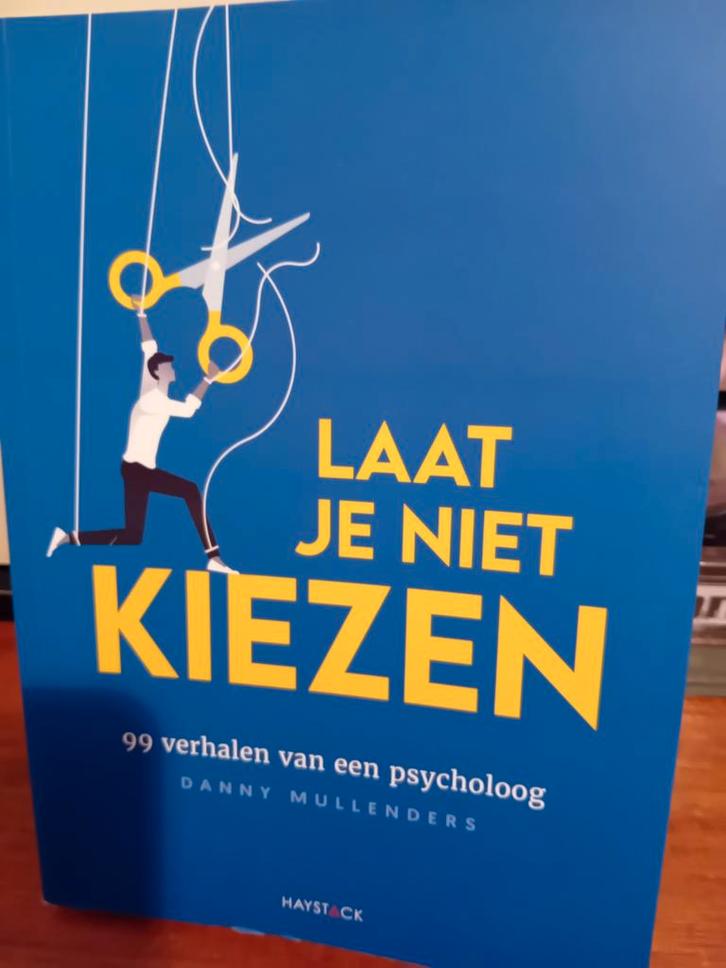 Danny Mullenders - Laat je niet kiezen, Boeken, Psychologie, Zo goed als nieuw, Verzenden