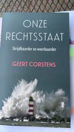 Geert Corstens - Onze rechtsstaat, Geert Corstens, Maatschappij en Samenleving, Ophalen of Verzenden, Zo goed als nieuw