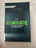 Leesboek De Eliminatie - Daniëlle Bakhuis, Ophalen of Verzenden, Gelezen, Daniele bakhuis, Nederland