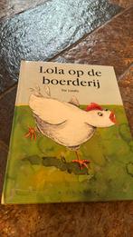 I. Loodts - Lola op de boerderij, kinderboek, dieren, Ophalen of Verzenden, Zo goed als nieuw, I. Loodts; Bette Westera