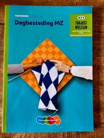 Werkboek en theorieboek MZ Dagbesteding, Nederlands, Ophalen of Verzenden, Zo goed als nieuw