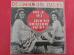 De Limburgse Zusjes - Goud en geld.  Zou je niet..., Ophalen, Zo goed als nieuw, Overige formaten, Levenslied of Smartlap