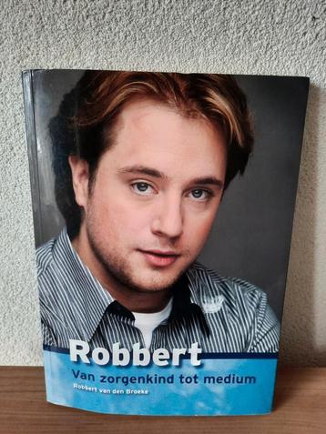 Boek Robbert van den Broeke Van zorgenkind tot medium 2005 beschikbaar voor biedingen