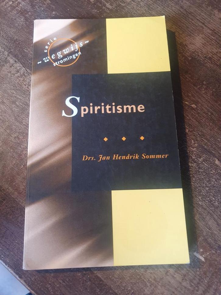 Spiritisme - Drs. Jan Hendrik Sommer, Boeken, Esoterie en Spiritualiteit, Gelezen, Achtergrond en Informatie, Spiritualiteit algemeen