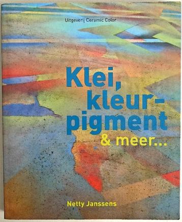 Netty Janssens: Klei, kleur-pigment & meer. beschikbaar voor biedingen