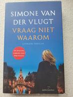 Simone van der Vlugt - Vraag niet waarom, Ophalen of Verzenden, Simone van der Vlugt, Zo goed als nieuw