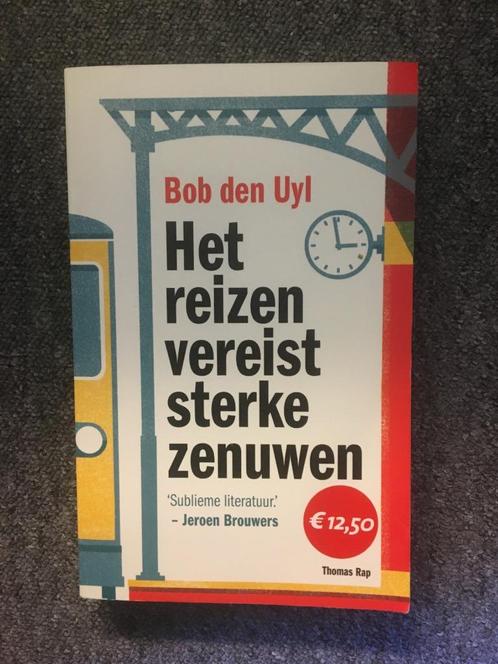 Het reizen vereist sterke zenuwen ; door Bob Den Uyl, Boeken, Reisverhalen, Gelezen, Europa, Ophalen of Verzenden