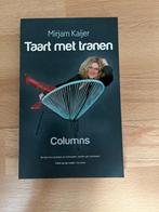 Mirjam Kaijer - Taart met tranen - paperback, Boeken, Essays, Columns en Interviews, Mirjam Kaijer, Eén auteur, Ophalen of Verzenden