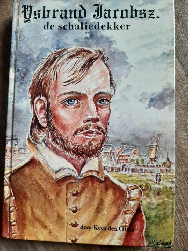 Ysbrand Jacobsz. de schaliedekker - Kees den Otter, Boeken, Historische romans, Gelezen, Ophalen of Verzenden